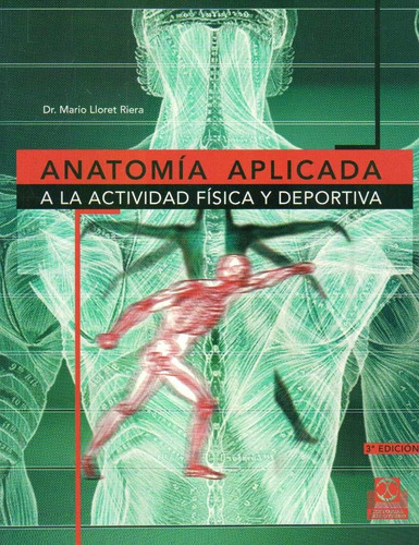 Anatomia Aplicada A La Actividad Fisica Y Deportiva (envíos)