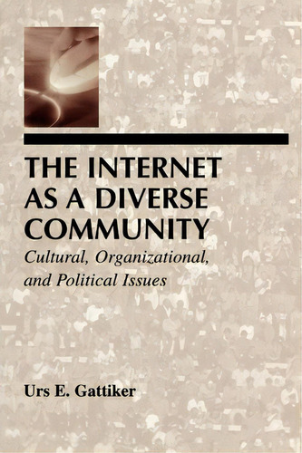 The Internet As A Diverse Community, De Urs E. Gattiker. Editorial Taylor Francis Inc, Tapa Blanda En Inglés