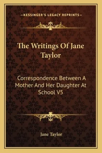 Libro The Writings Of Jane Taylor: Correspondence Between...