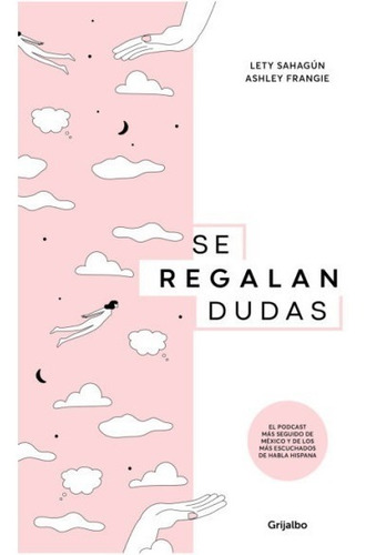 Libro Se Regalan Dudas - Frangie Lety - Grijalbo