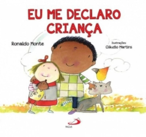 Eu Me Declaro Crianca - Paulus, De Ronaldo Monte. Editora Pia Sociedade De Sao Paulo - Cepad, Capa Mole, Edição 1 Em Português