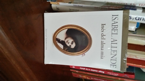 Libro Inés Del Alma Mía Isabel Allende Novela