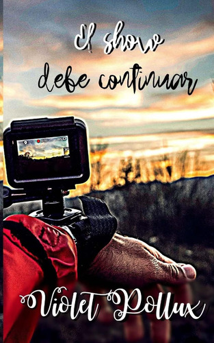 Libro: El Show Debe Continuar (spanish Edition)