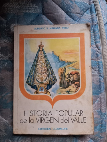 Historia Popular De La Virgen Del Valle Alberto Miranda 