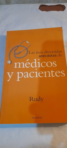 Divertidas Anécdotas De Médicos Y Pacientes Rudy A1