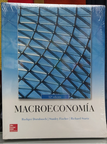 Macroeconomía 12 Edición R.dornbusch S.fischer R.startz