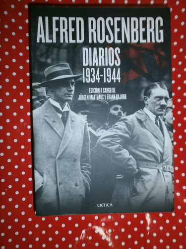 Alfred Rosenberg Diarios 1934-1944 Matthäus Bajohr - Crítica