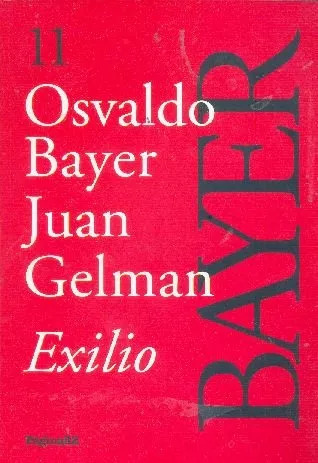 Osvaldo Bayer - Juan Gelman: Exilio