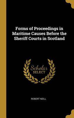 Libro Forms Of Proceedings In Maritime Causes Before The ...