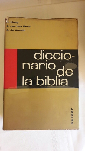 Diccionario De La Biblia Autores Haag Van Den Born Y Ausejo