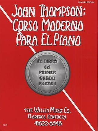 Libro John Thompson's Curso Moderno Para El Piano 1 : Spa...