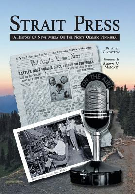 Libro Strait Press : A History Of News Media On The North...