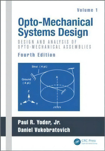 Opto-mechanical Systems Design, Volume 1, De Paul Yoder. Editorial Apple Academic Press Inc, Tapa Dura En Inglés