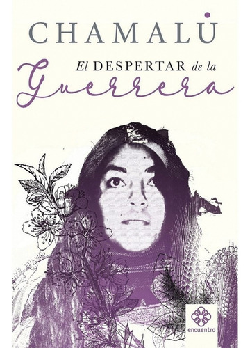 Libro El Despertar De La Guerrera, De Chamalú., Vol. 1. Editorial Terracota, Tapa Blanda, Edición 1 En Español, 2019