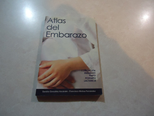 Atlas Del Embarazo  Autora: Sandra González Azcárate