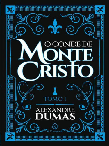 O Conde De Monte Cristo - Tomo 1, De Dumas, Alexandre. Editora Principis, Capa Mole Em Português