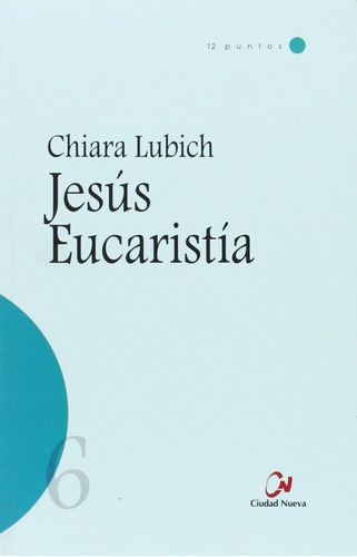 Jesus Eucaristia - Lubich, Chiara