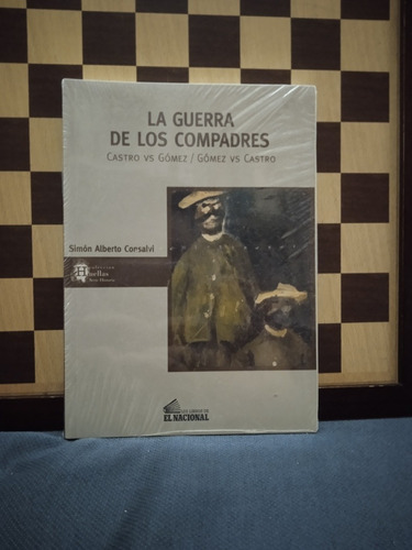 La Guerra De Los Compadres Simón Alberto Consalvi