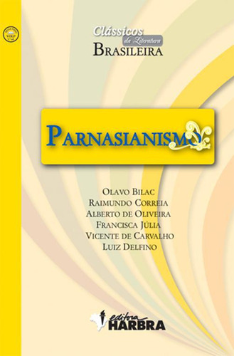 Livro Parnasianismo - Clássicos Da Literatura Brasileira