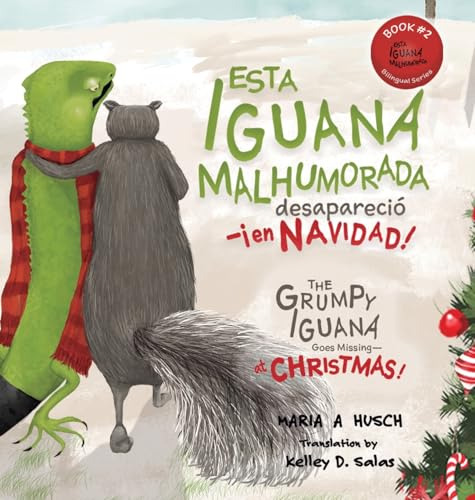 Libro :  Esta Iguana Malhumorada Desaparecio En Navidad...