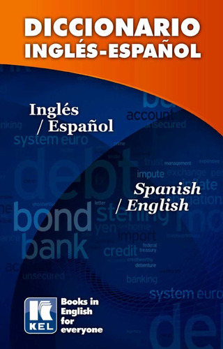 Diccionario Español Inglés - Kel Ediciones