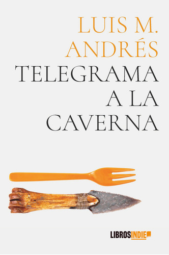 Libro Telegrama A La Caverna - Andrã©s, Luis M.