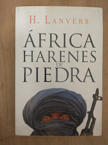 África: Harenes De Piedra - Hernán Lanvers