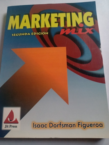 Marketing Mix Isaac Dorfsman Figueroa Buen Estado Completo