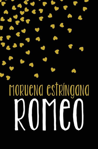 Libro Romeo - Estríngana Moruena