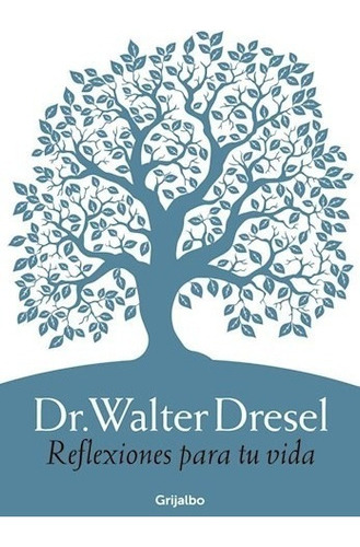 Libro Reflexiones Para Tu Vida De Walter Dresel