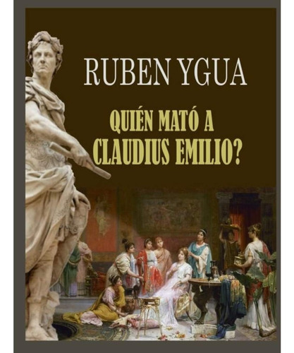 Libro: ¿quién Mató A Claudius Emilio? (edición En Español)