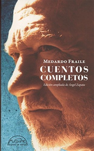 Cuentos Completos . Escritura Y Verdad, De Fraile Medardo., Vol. Abc. Editorial Paginas De Espuma, Tapa Blanda En Español, 1