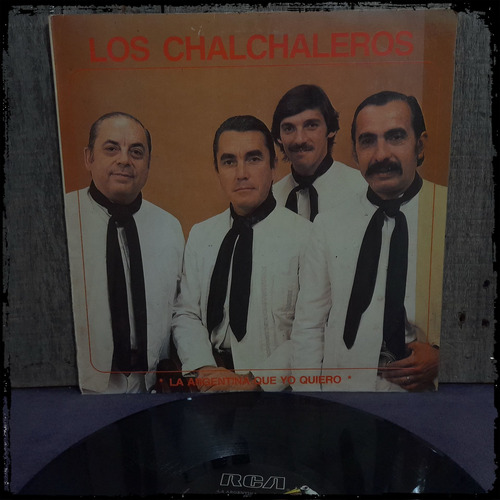 Los Chalchaleros La Argentina Que Yo Quiero 1985 Vinilo Lp