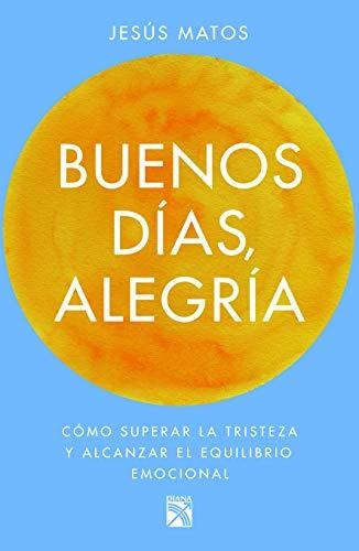 Libro : Buenos Dias, Alegria - Matos, Jesus