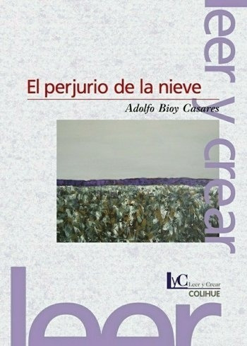 El Perjurio De La Nieve (2da.ed.) Leer Y Crear Colihue