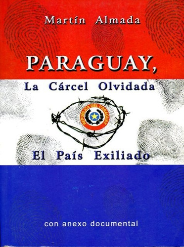 Paraguay - La Cárcel Olvidada, Almada, Continente