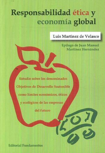 Libro Responsabilidad Ética Y Economía Global De Luis Martin