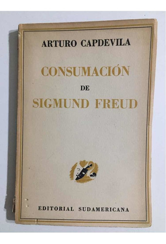 Consumación De Sigmund Freud -primera Edición 1946