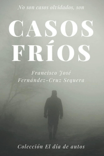 Libro: Casos Fríos (colección El Día De Autos) (spanish Edit