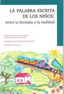 La Palabra Escrita De Los Niños Entre La Fantasía Y La Reali