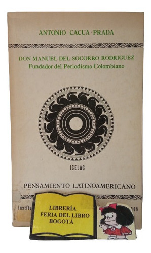 Biografía - Manuel Del Socorro Rodriguez - Periodismo - 1985