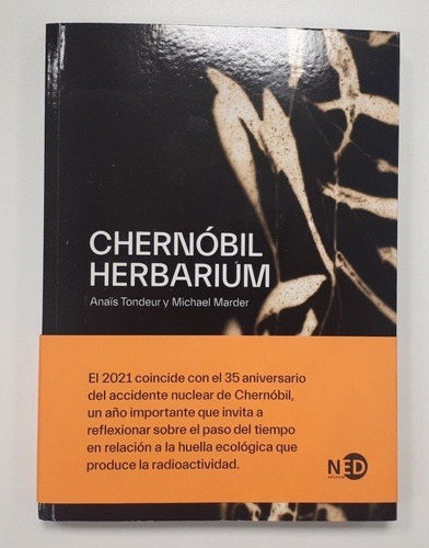 Chernobil Herbarium. Fragmentos De Una Conciencia Explotada