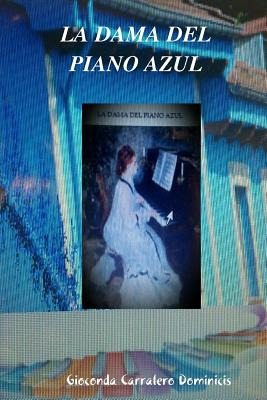 Libro La Dama Del Piano Azul - Carralero Dominicis, Gioco...