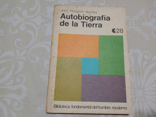 Autobiografia De La Tierra - John Hodgdon Bradley - Ceal