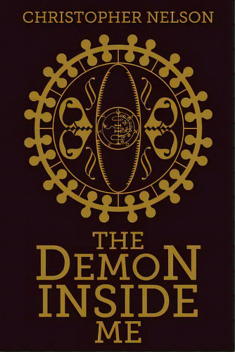 The Demon Inside Me, De Nelson, Christopher. Editorial Createspace, Tapa Blanda En Inglés