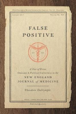 False Positive : A Year Of Error, Omission, And Political...
