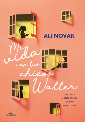 Mi Vida Con Los Chicos Walter, De Alexandra Kalnis., Vol. 1.0. Editorial Alfaguara, Tapa Blanda, Edición 1.0 En Español, 2023