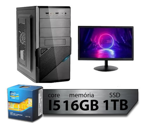  Computador Intel I5 Ssd 1tb 16gb Memória Ram Monitor 19