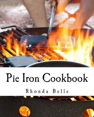Libro Pie Iron Cookbook : 60 #delish Pie Iron Recipes For...