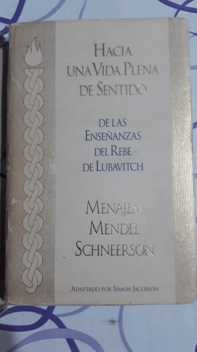 Hacia Una Vida Plena De Sentido - M. Mendel Schneerson